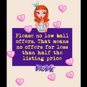 NO LOWBALL OFFERS PLEASE